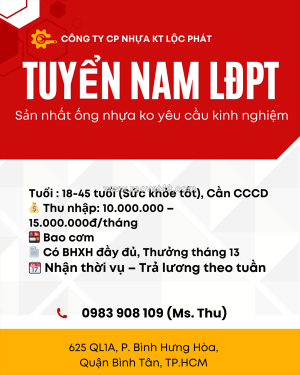 Tuyển 10 nam lao động phổ thông (sản nhất ống nhựa ko yêu cầu kinh nghiệm)