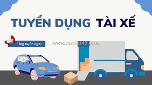 Tuyển dụng tài xế và phụ xe đức hoà