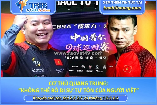 Cơ thủ quang trung: “không thể bỏ đi sự tự tôn của người việt”