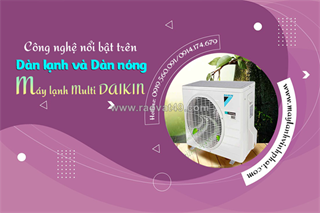 Công nghệ nổi bật trên dàn lạnh và dàn nóng điều hòa multi daikin