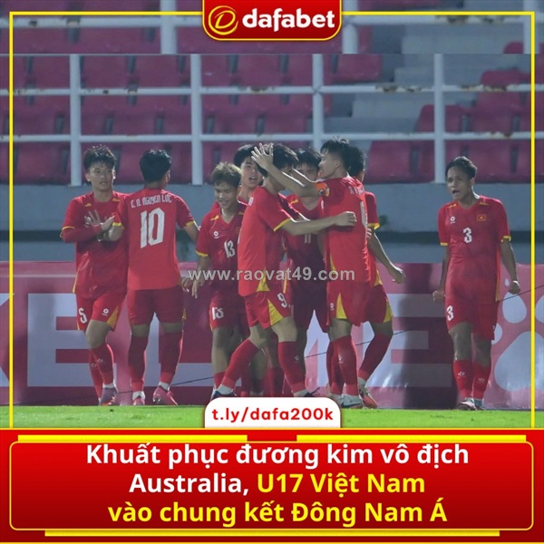Cú sốc lớn! u17 việt nam hiên ngang vào chung kết