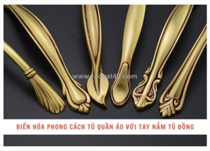Đánh thức vẻ đẹp tủ quần áo bắng tay nắm tủ đồng