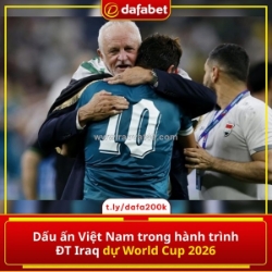 Dấu ấn việt nam trong hành trình đt iraq dự world cup 2026