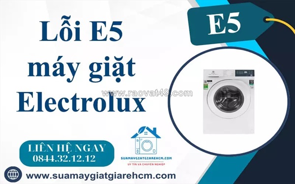 Dịch vụ sửa lỗi e5 máy giặt electrolux nhanh chóng - uy tín tại tp.hcm