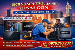 Dịch vụ sửa tivi tận nhà tại sài gòn, quận 7 | điện tử nk - uy tín, giá rẻ