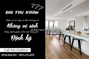 Điều gì sẽ xảy ra khi chúng ta không vệ sinh điều hòa giấu trần nối ống gió định kỳ