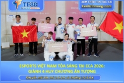 Esports việt nam tỏa sáng tại eca 2026: giành 4 huy chương ấn tượng