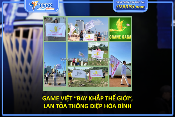 ~/Img/2026/4/game-viet-bay-khap-the-gioi-lan-toa-thong-diep-hoa-binh-01.png