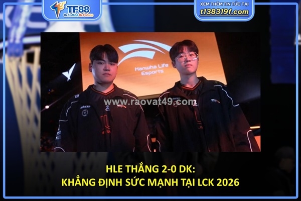 ~/Img/2026/4/hle-thang-20-dk-khang-dinh-suc-manh-tai-lck-2026-01.jpg