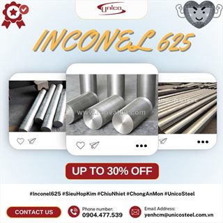 Inconel 625: siêu hợp kim độc tôn cho môi trường nhiệt độ cao và ăn mòn khắc nghiệt