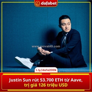 Justin sun vừa “rút ví khủng”!