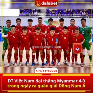 Không thể cản phá! việt nam mở màn bùng nổ