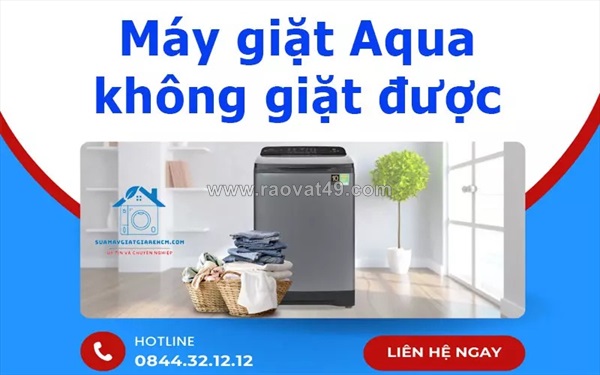Máy giặt aqua không giặt được phải làm sao? xem ngay