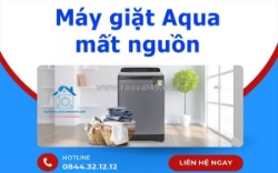 Máy giặt aqua mất nguồn - nguyên nhân và cách khắc phục hiệu quả