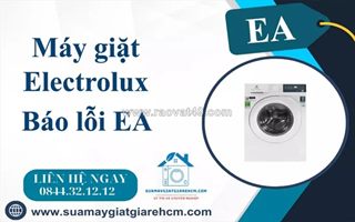 Máy giặt báo lỗi ea - nguyên nhân do đâu và cách sửa hiệu quả