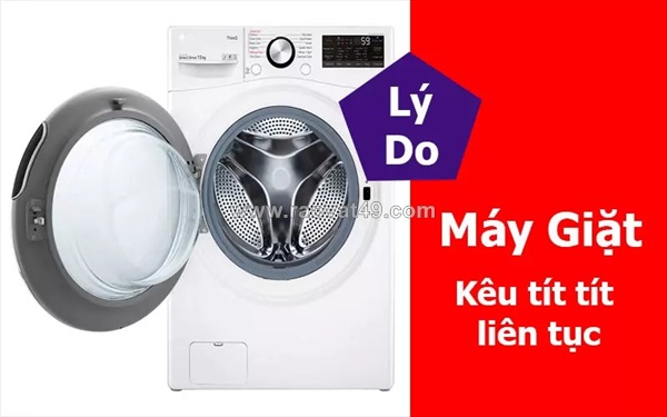 Máy giặt kêu tít tít liên tục - dấu hiệu máy đang báo lỗi