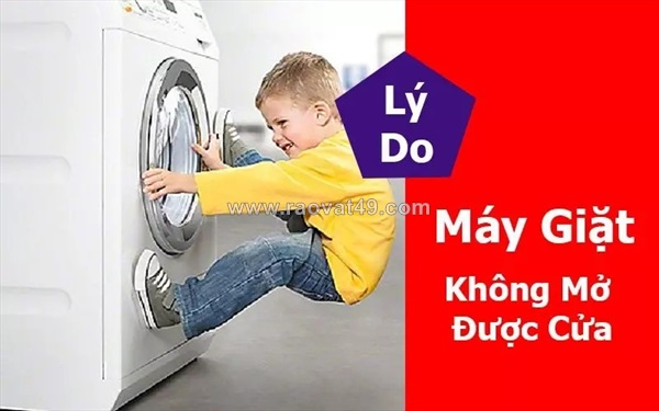 Máy giặt không mở được cửa - nguyên nhân và cách xử lý nhanh tại nhà