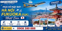 Mua vé máy bay hà nội đi fukuoka (fuk) nhật bản