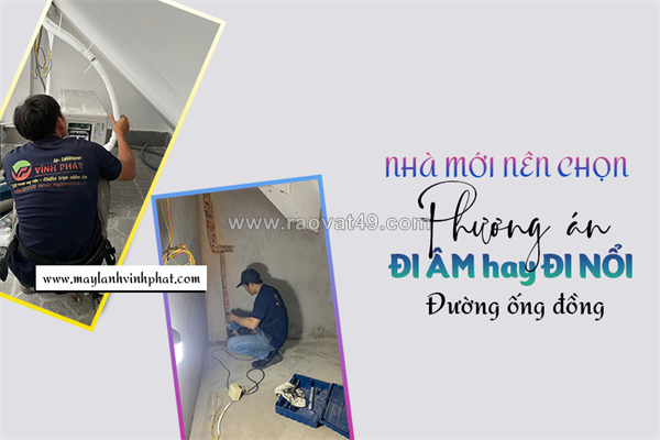 Nhà mới nên chọn phương án đi ống đồng điều hòa âm tường hay nổi?