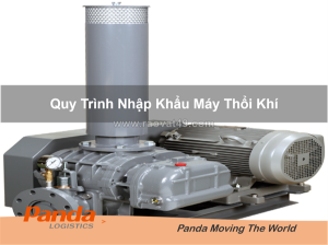 Quy trình nhập khẩu máy thổi khí