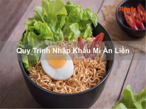 Quy trình nhập khẩu mì ăn liền