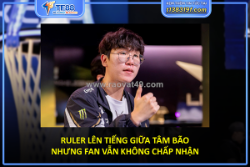 Ruler lên tiếng giữa tâm bão – nhưng fan vẫn không chấp nhận