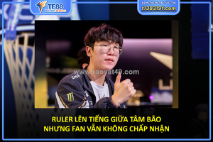 Ruler lên tiếng giữa tâm bão – nhưng fan vẫn không chấp nhận