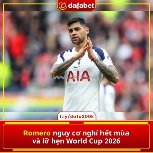 Sốc: cristian romero nguy cơ “bay màu” cả mùa – world cup 2026 cũng lung lay?