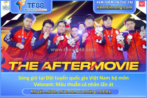 Sóng gió tại đội tuyển quốc gia việt nam bộ môn valorant