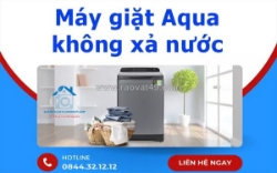 Sửa máy giặt aqua không xả nước nhanh chóng - giá tốt tại tphcm