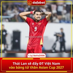 Thái lan sẽ đẩy đt việt nam vào bảng tử thần asian cup 2027