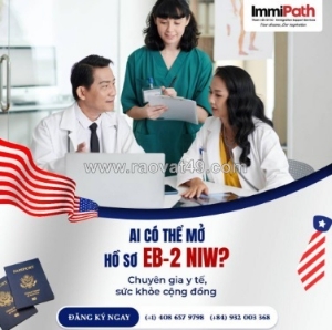 Tìm hiểu về điều kiện, hồ sơ chương trình định cư mỹ diện eb2 niw cùng immipath