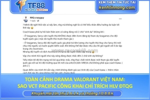 Toàn cảnh drama valorant việt nam