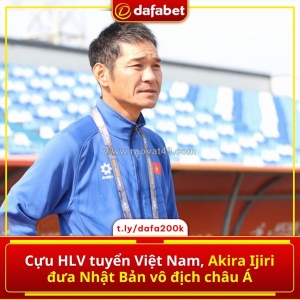 Từ băng ghế tuyển việt nam đến đỉnh cao châu lục