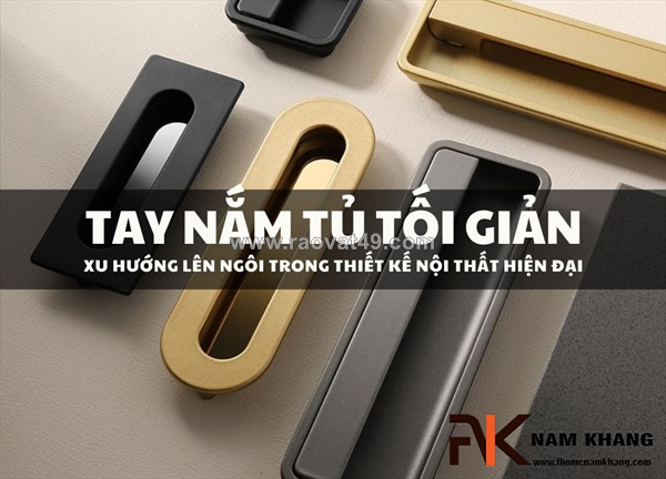 Xu hướng sử dụng tay nắm âm trong thiết kế nội thất hiện nay