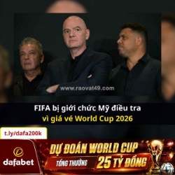 🔥 fifa đang bị giới chức mỹ “sờ gáy” vì giá vé world cup 2026 quá đắt!