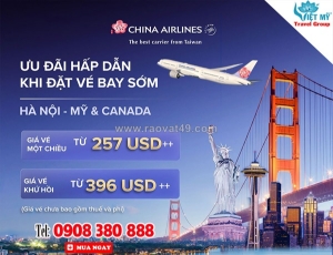 China airlines ưu đãi vé mỹ & canada từ hà nội chỉ từ 257 usd