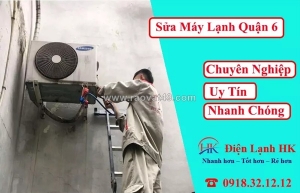 Dịch vụ sửa máy lạnh quận 6 uy tín, thợ giỏi, có mặt nhanh chóng