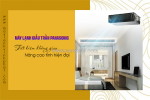 Điểm bán máy lạnh giấu trần – âm trần ống gió panasonic bảo hành chính hãng, giá rẻ chất lượng cao