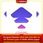 Estonia lên tiếng cảnh báo sàn crypto zondacrypto