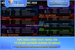 Ewc 2026 chính thức nóng lên: t1 có đòi lại ngôi vương từ gen.g?
