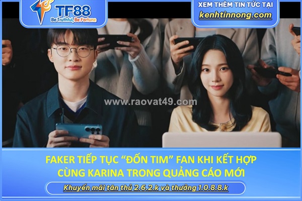 Faker tiếp tục “đốn tim” fan khi kết hợp cùng karina trong quảng cáo mới