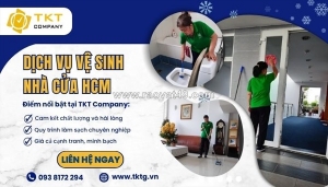 Giữ cho ngôi nhà của bạn luôn sạch sẽ với dịch vụ vệ sinh trọn gói từ tkt company