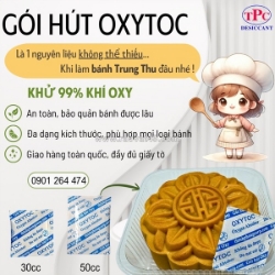 Gói hút oxy oxytoc bảo quản bánh trung thu: kéo dài hạn sử dụng đột phá