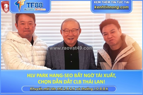 ~/Img/2026/5/hlv-park-hangseo-bat-ngo-tai-xuat-chon-dan-dat-clb-thai-lan-01.jpg