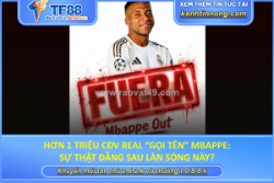 Hơn 1 triệu cđv real “gọi tên” mbappe: sự thật đằng sau làn sóng này?