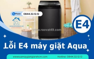 Lỗi e4 máy giặt aqua là gì? nguyên nhân và cách khắc phục chi tiết