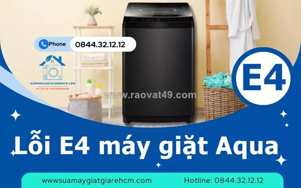 Lỗi e4 máy giặt aqua là gì? nguyên nhân và cách khắc phục chi tiết