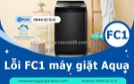 Lỗi fc1 máy giặt aqua có nghiêm trọng không? cách kiểm tra nhanh