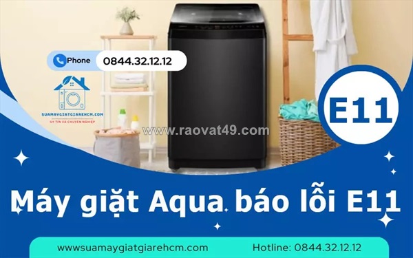 Máy giặt aqua báo lỗi e11 do đâu? cách kiểm tra chính xác
